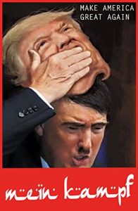 Baixar Mein Kampf Donald Trump Edition von Adolf Hitler: Make America Great Again (German Edition) pdf, epub, eBook