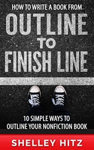 Baixar How to Write a Book From Outline to Finish Line: 10 Simple Ways to Outline Your Nonfiction Book (English Edition) pdf, epub, eBook