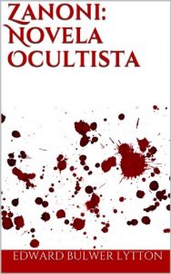 Baixar Zanoni: Novela Ocultista (Spanish Edition) pdf, epub, eBook