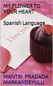 Baixar MY FLOWER TO YOUR HEART  Spanish Language (Spanish Edition) pdf, epub, eBook
