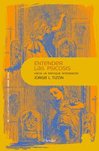 Baixar Entender la psicosis: Hacia un enfoque integrador (3P) (Spanish Edition) pdf, epub, eBook