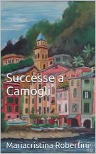 Baixar Successe a Camogli (La casa delle scrittrici e altri racconti Vol. 1) (Italian Edition) pdf, epub, eBook