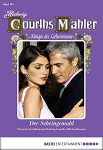 Baixar Hedwig Courths-Mahler – Folge 144: Der Scheingemahl (German Edition) pdf, epub, eBook