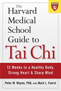 Baixar The Harvard Medical School Guide to Tai Chi: 12 Weeks to a Healthy Body, Strong Heart, and Sharp Mind (Harvard Health Publications) pdf, epub, eBook
