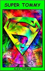 Baixar Super Tommy (French Edition) pdf, epub, eBook