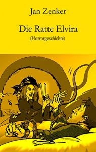 Baixar Die Ratte Elvira: Horrorgeschichte (German Edition) pdf, epub, eBook