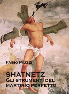 Baixar SHATNETZ Gli strumenti del martirio perfetto (Italian Edition) pdf, epub, eBook