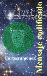 Baixar Mensaje codificado: Libro cuarto (Universos convergentes) (Spanish Edition) pdf, epub, eBook