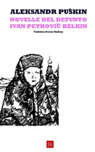 Baixar Novelle del defunto Ivan Petrovic Belkin (Traduzione di Leone Ginzburg) (Italian Edition) pdf, epub, eBook