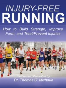 Baixar Injury-Free Running: How to Build Strength, Improve Form, and Treat/Prevent Injuries (English Edition) pdf, epub, eBook