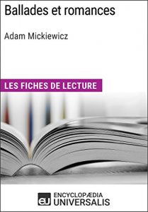 Baixar Ballades et romances d’Adam Mickiewicz: Les Fiches de lecture d’Universalis (French Edition) pdf, epub, eBook