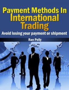 Baixar Payment Methods In International Trading Avoid losing your payment or shipment (Import, export – What is international trading? Book 1) (English Edition) pdf, epub, eBook