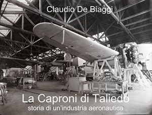 Baixar La Caproni di Taliedo: Storia di un’industria aeronautica (Italian Edition) pdf, epub, eBook