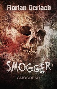 Baixar Smogger 3: Kraft des Blutes: Smogdead (German Edition) pdf, epub, eBook