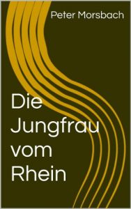 Baixar Die Jungfrau vom Rhein (German Edition) pdf, epub, eBook