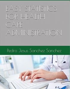 Baixar EASY STATISTICS FOR HEALTH CARE ADMINISTRATION (English Edition) pdf, epub, eBook