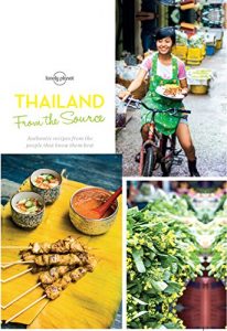 Baixar From the Source – Thailand: Thailand’s Most Authentic Recipes From the People That Know Them Best (Lonely Planet) pdf, epub, eBook