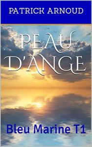 Baixar PEAU D’ANGE: Bleu Marine T1 (French Edition) pdf, epub, eBook