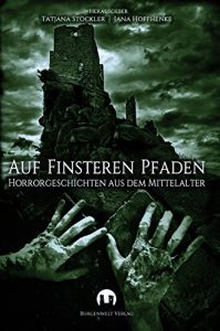 Baixar Auf finsteren Pfaden: Horrorgeschichten aus dem Mittelalter (German Edition) pdf, epub, eBook