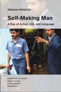 Baixar Self-Making Man: A Day of Action, Life, and Language (Learning in Doing: Social, Cognitive and Computational Perspectives) pdf, epub, eBook