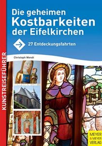 Baixar Die geheimen Kostbarkeiten der Eifelkirchen: 27 Entdeckungsfahrten (German Edition) pdf, epub, eBook
