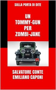 Baixar Un Tommy-Gun per Zombi-Jane (Sulla Porta di Dite Vol. 21) (Italian Edition) pdf, epub, eBook