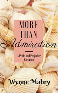 Baixar More Than Admiration: A Pride and Prejudice Variation (English Edition) pdf, epub, eBook