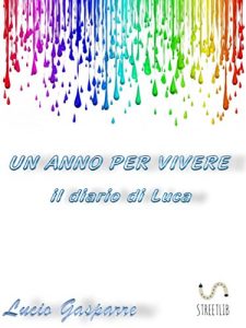 Baixar Un anno per vivere il diario di Luca pdf, epub, eBook