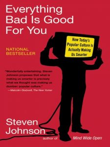 Baixar Everything Bad is Good for You: How Today’s Popular Culture Is Actually Making Us Smarter pdf, epub, eBook