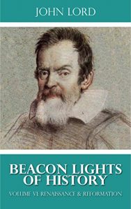 Baixar Beacon Lights of History Volume VI: Renaissance and Reformation (Illustrated) (English Edition) pdf, epub, eBook