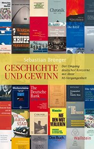 Baixar Geschichte und Gewinn: Der Umgang deutscher Konzerne mit ihrer NS-Vergangenheit (Geschichte der Gegenwart 15) (German Edition) pdf, epub, eBook