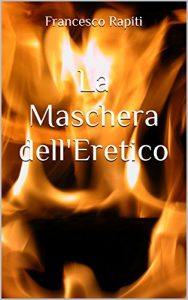 Baixar La Maschera dell’Eretico (Italian Edition) pdf, epub, eBook
