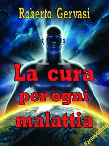Baixar La cura per ogni malattia pdf, epub, eBook