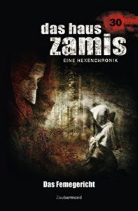 Baixar Das Haus Zamis 30 – Das Femegericht (German Edition) pdf, epub, eBook