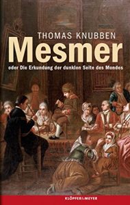 Baixar Mesmer oder Die Erkundung der dunklen Seite des Mondes (German Edition) pdf, epub, eBook