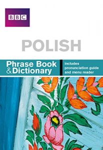 Baixar BBC Polish Phrasebook and dictionary pdf, epub, eBook
