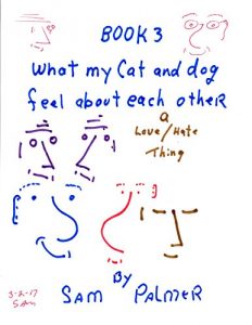 Baixar What my Dog and Cat feel about each other: Insights on life, love, unlimited possabilities and 420 (what my Cat feels) (English Edition) pdf, epub, eBook