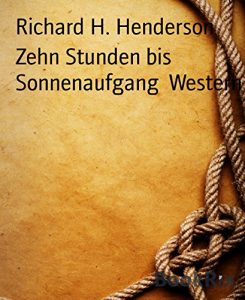 Baixar Zehn Stunden bis Sonnenaufgang  Western (German Edition) pdf, epub, eBook
