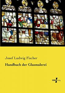 Baixar Handbuch der Glasmalerei (German Edition) pdf, epub, eBook