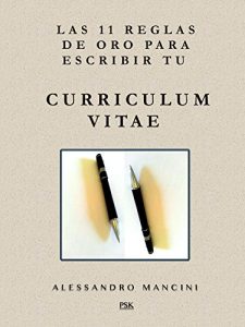 Baixar Las 11 reglas de oro para escribir tu Curriculum Vitae (Spanish Edition) pdf, epub, eBook