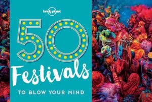 Baixar 50 Festivals To Blow Your Mind (Lonely Planet) pdf, epub, eBook