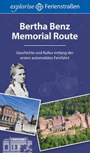 Baixar Bertha Benz Memorial Route: Geschichte und Kultur entlang der ersten automobilen Fernfahrt (German Edition) pdf, epub, eBook