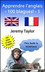 Baixar Apprendre l’anglais – 100 blagues! 1 (Language Learning Joke Books) (French Edition) pdf, epub, eBook