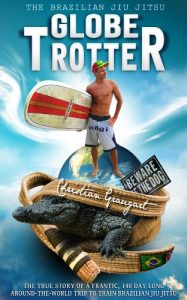 Baixar The Brazilian Jiu Jitsu Globetrotter (English Edition) pdf, epub, eBook