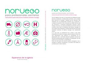 Baixar Noruego para Profesionales Sanitarios.: Manual de Supervivencia en el Sistema Sanitario Noruego (Spanish Edition) pdf, epub, eBook