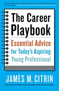 Baixar The Career Playbook: Essential Advice for Today’s Aspiring Young Professional pdf, epub, eBook