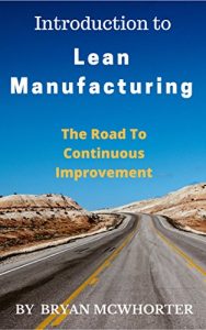 Baixar Introduction to Lean Manufacturing: The Road to Continuous Improvement (English Edition) pdf, epub, eBook