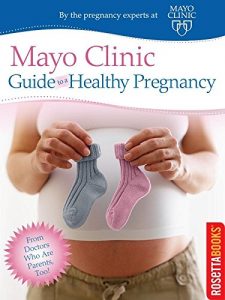 Baixar Mayo Clinic Guide to a Healthy Pregnancy (Bestsellers) pdf, epub, eBook