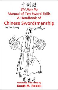 Baixar Shi Jian Pu – Manual of Ten Sword Skills – A Handbook of Chinese Swordsmanship (English Edition) pdf, epub, eBook