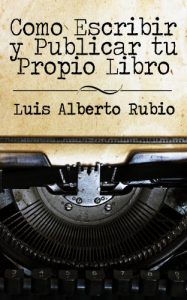 Baixar Como escribir y publicar tu propio Libro (Spanish Edition) pdf, epub, eBook